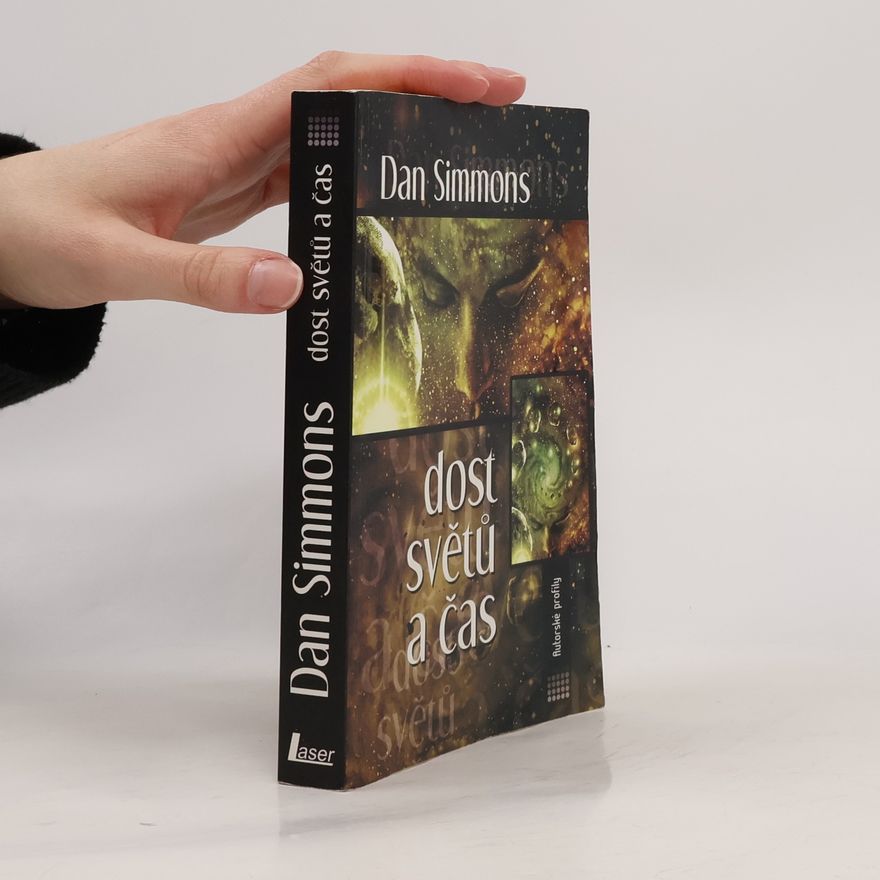 Dan Simmons Dost světů a čas