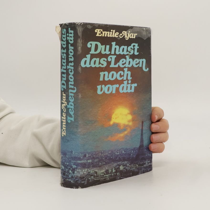 Emile Ajar Du hast das Leben noch vor dir