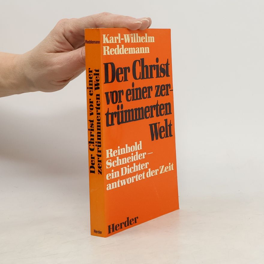 Karl-Wilhelm Reddemann Der Christ vor einer zertrümmerten Welt