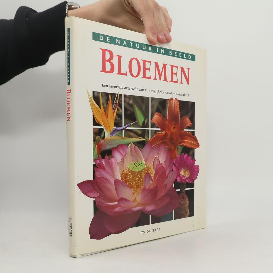 Lys De Bray De Natuur in Beeld: Bloemen