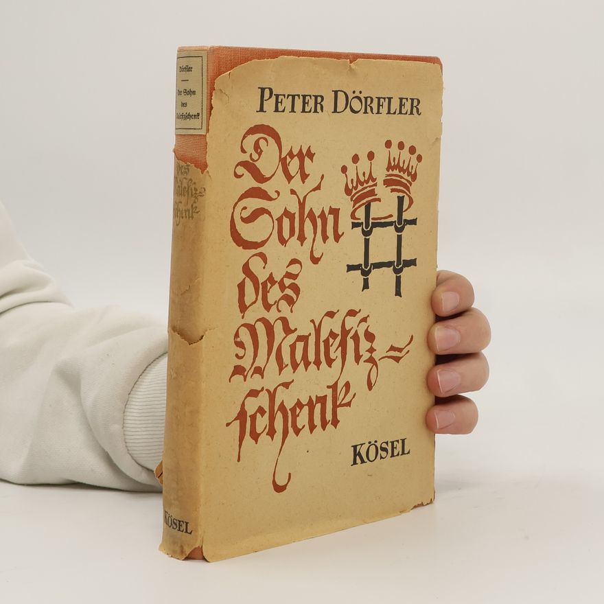 Peter Dörfler Der Sohn des Malefizschenk
