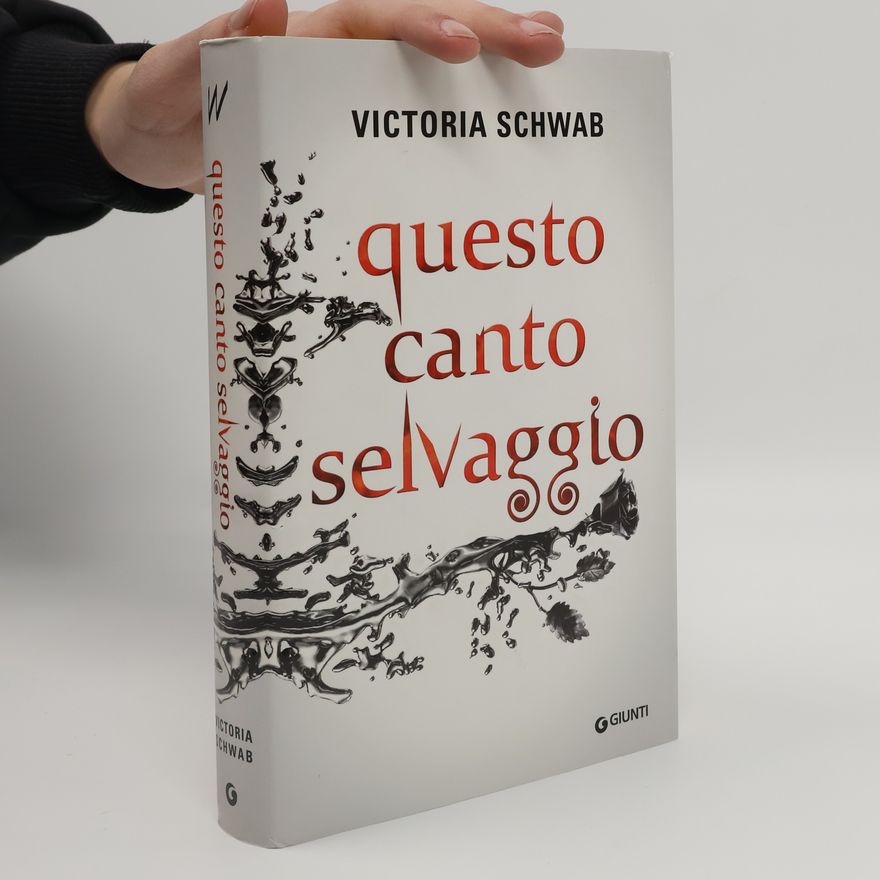 V. E. Schwab Questo canto selvaggio