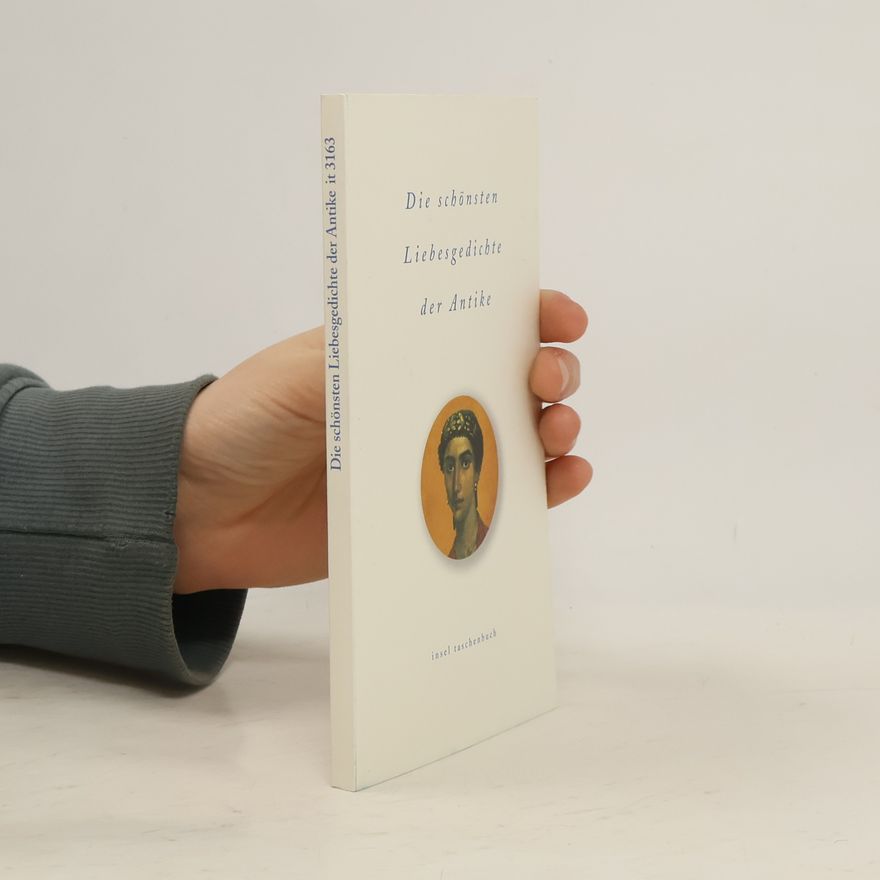 Autorenkollektiv Insel Taschenbuch - 3163: Die schönsten Liebesgedichte der Antike