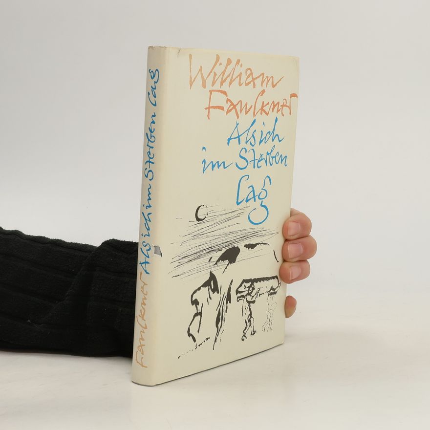 William Faulkner Als ich im Sterben lag