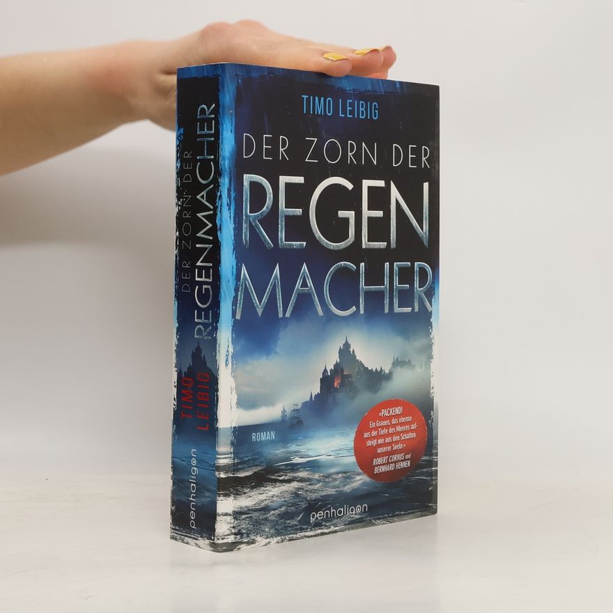 Timo Leibig Der Zorn der Regenmacher