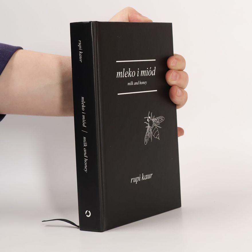 Rupi Kaur Mleko i miód. Milk and Honey