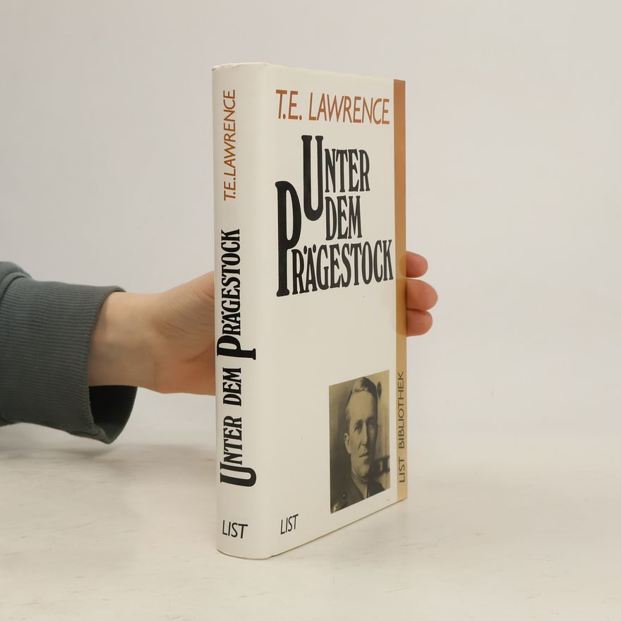 T. E. Lawrence Unter dem Prägestock