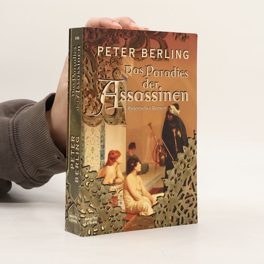 Peter Berling Das Paradies der Assassinen
