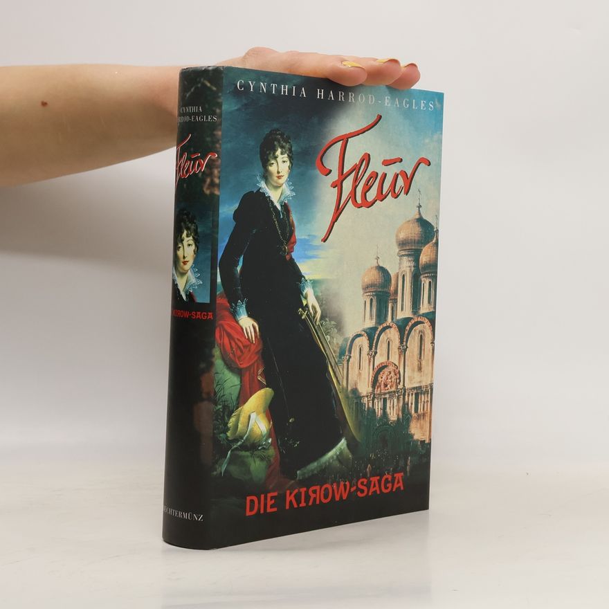 Cynthia Harrod-Eagles Fleur : Die Kirow-Saga