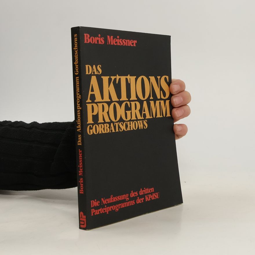 Boris Meissner Das Aktionsprogramm Gorbatschows