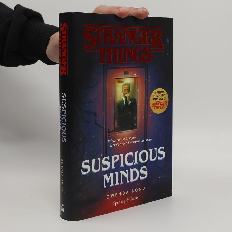 Gwenda Bond Suspicious Minds. Il primo romanzo ufficiale di Stranger Things
