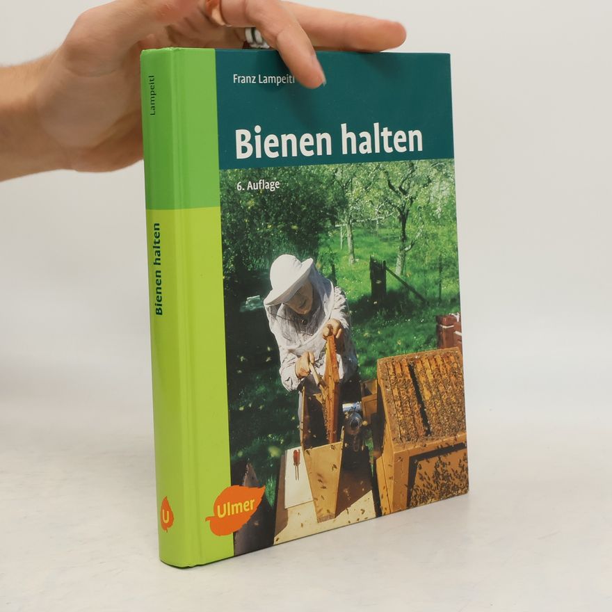 Franz Lampeitl Bienen halten