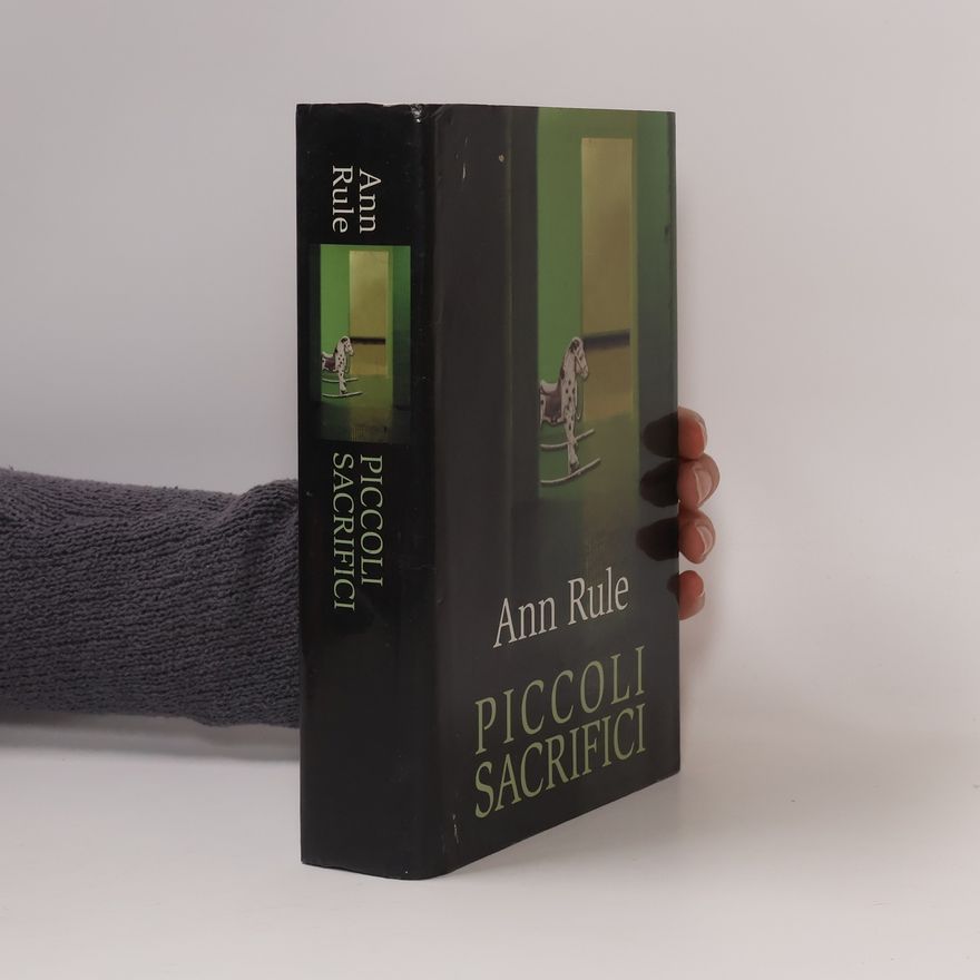 Ann Rule Piccoli sacrifici