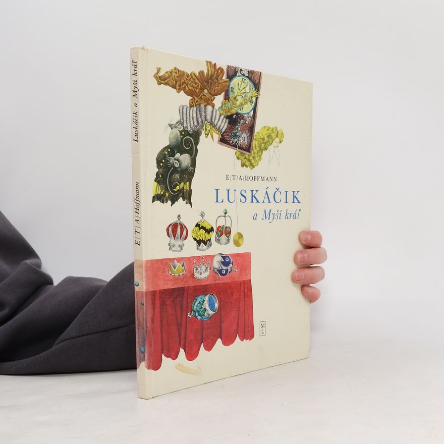 E. T. A. Hoffmann Luskáčik a Myší král'