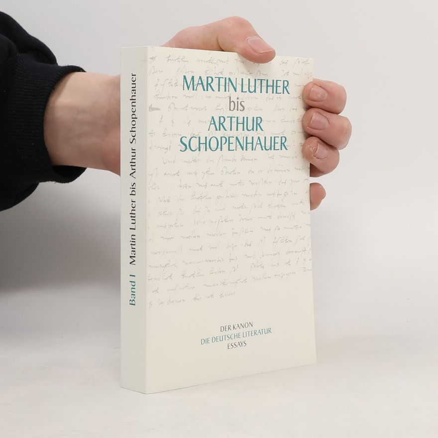 Autorenkollektiv Der Kanon 1. Martin Luther bis Arthur Schopenhauer