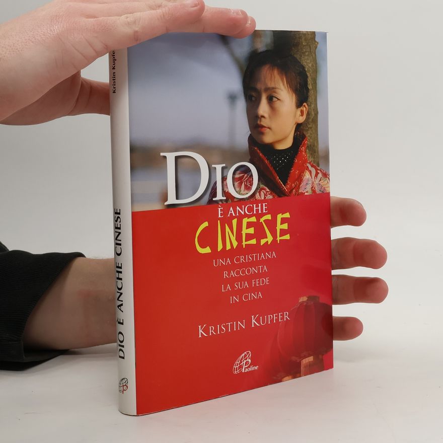 Kristin Kupfer Uomini e donne - 114: Dio è anche cinese. Una cristiana racconta la sua fede in Cina
