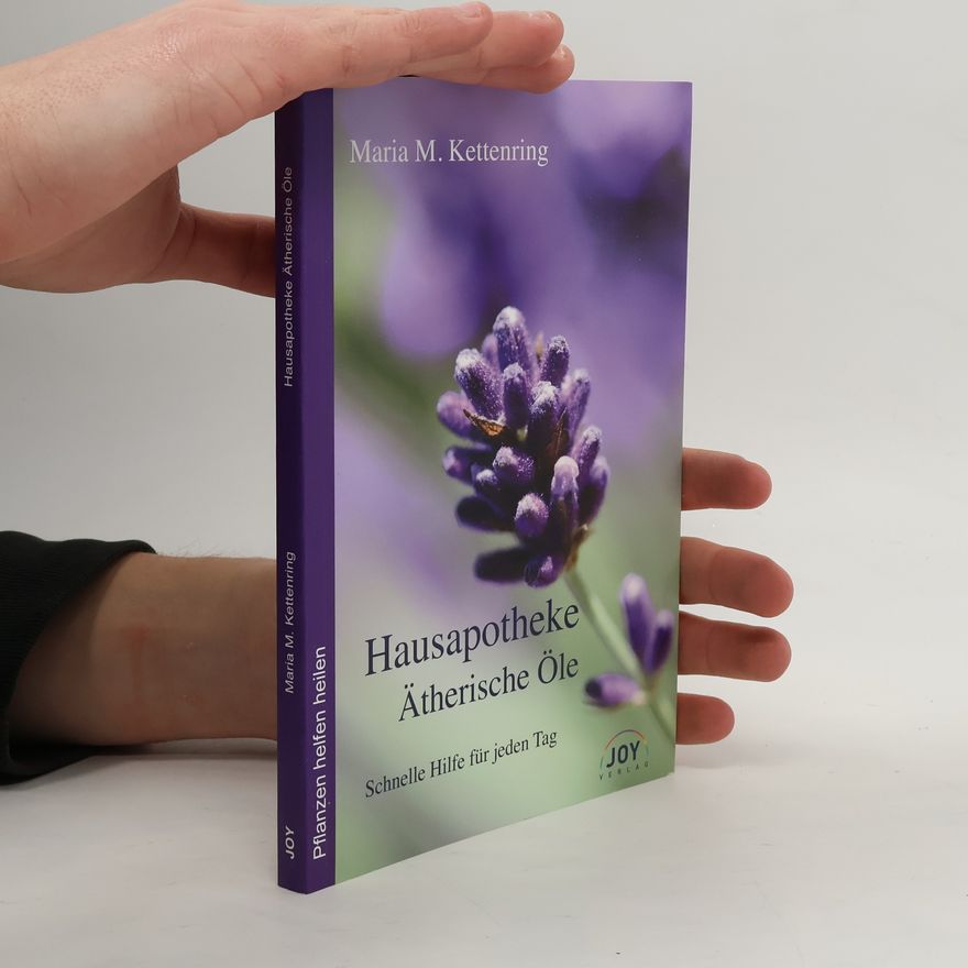 Maria M. Kettenring Hausapotheke Ätherische Öle