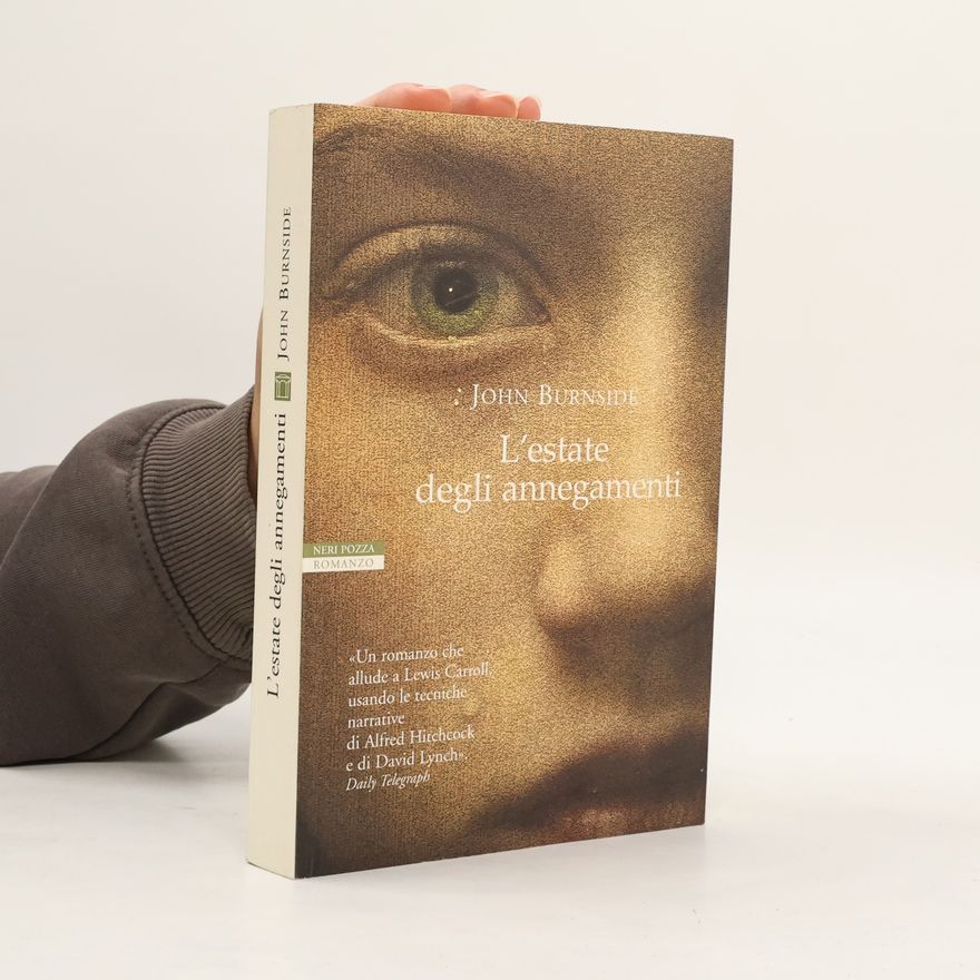 John Burnside I narratori delle tavole: L'estate degli annegamenti