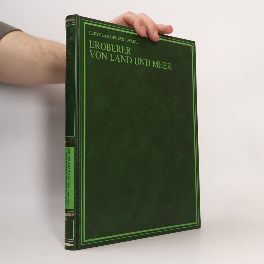 Various authors Die Geheimnisse der Tierwelt. Eroberer von Land und Meer (Band 6)