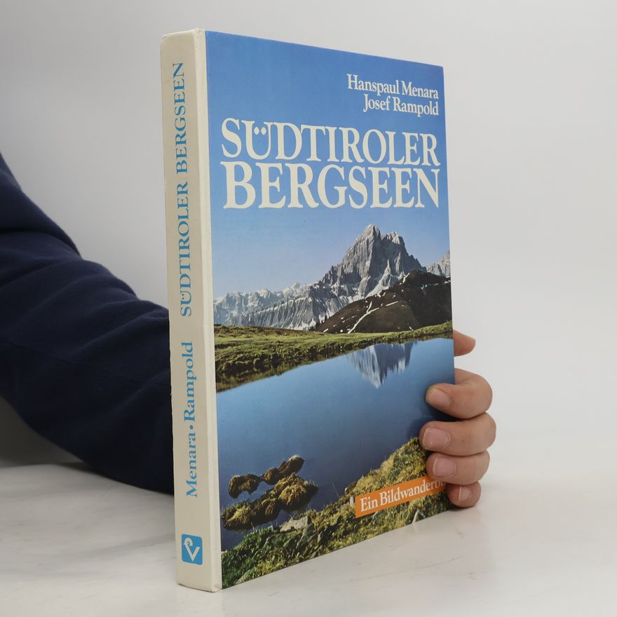 Josef Rampold Südtiroler Bergseen