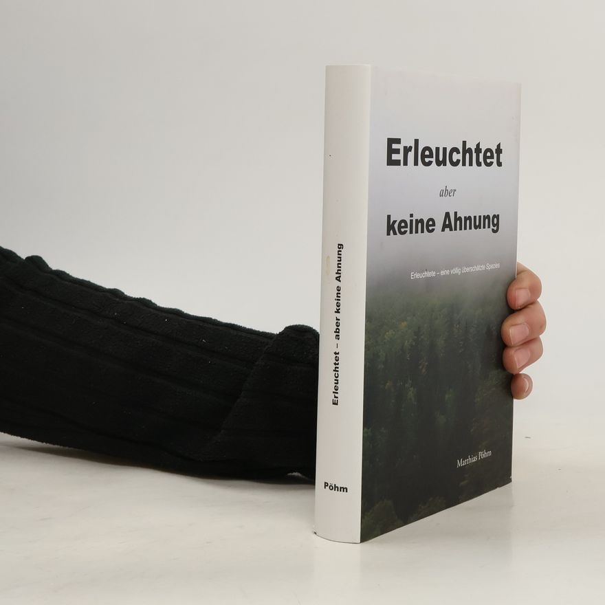 Matthias Pöhm Erleuchtet, aber keine Ahnung!