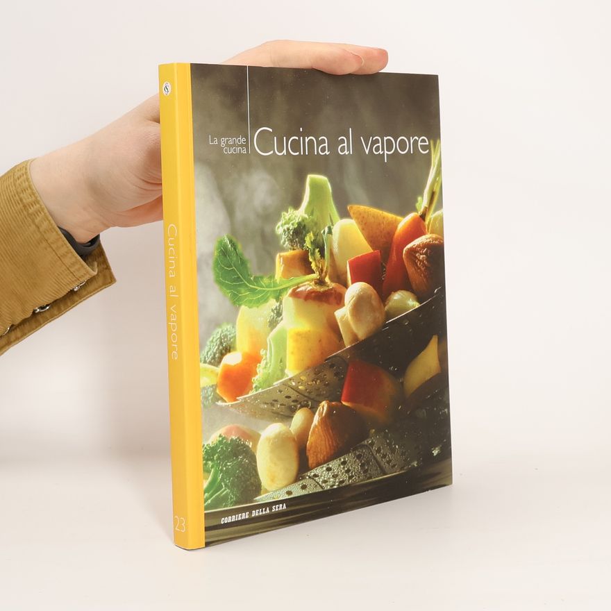 Various authors La grande cucina. Cucina al vapore