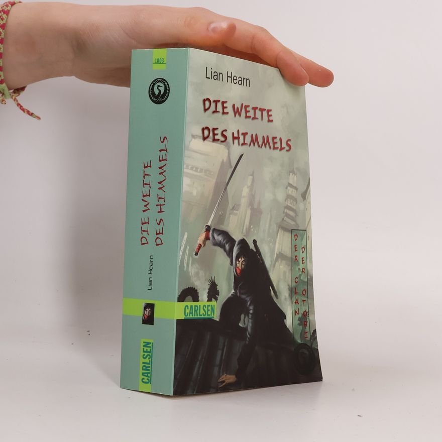Lian Hearn Die Weite des Himmels