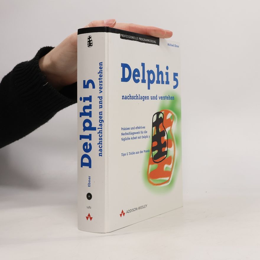 Michael Ebner Delphi 5 nachschlagen und verstehen