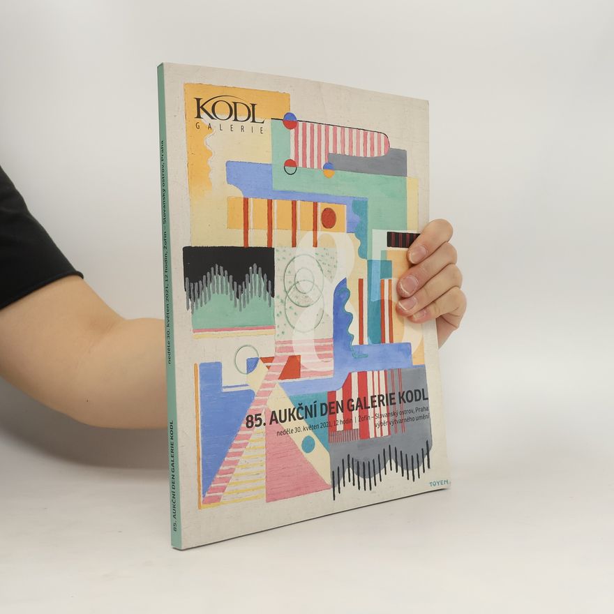 Kolektiv autorů 85. Aukční den Galerie Kodl