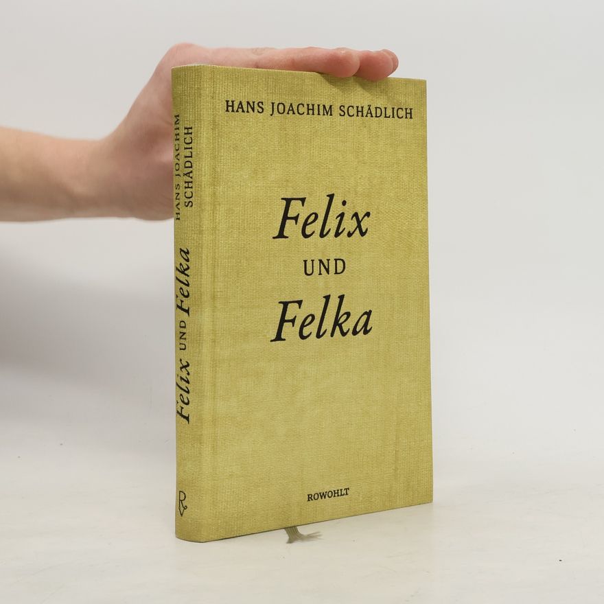 Hans Joachim Schädlich Felix und Felka