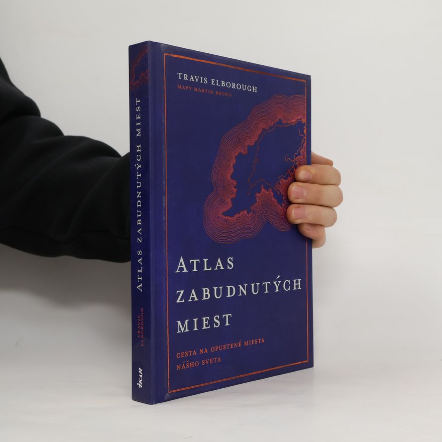 Travis Elborough Atlas zabudnutých miest