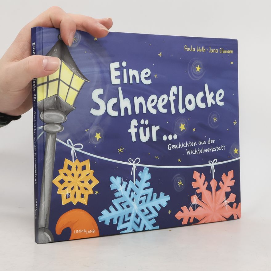 Jana Elkmann LIMMALAND Wichtelbuch: Eine Schneeflocke für...