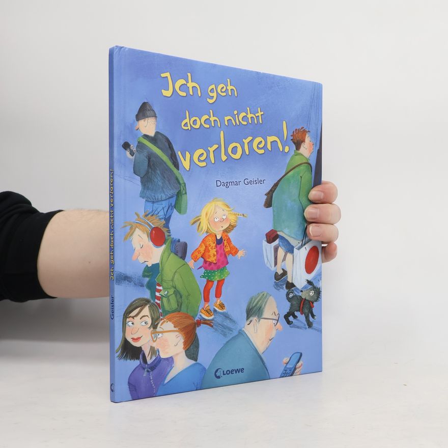 Dagmar Geisler Ich geh doch nicht verloren!