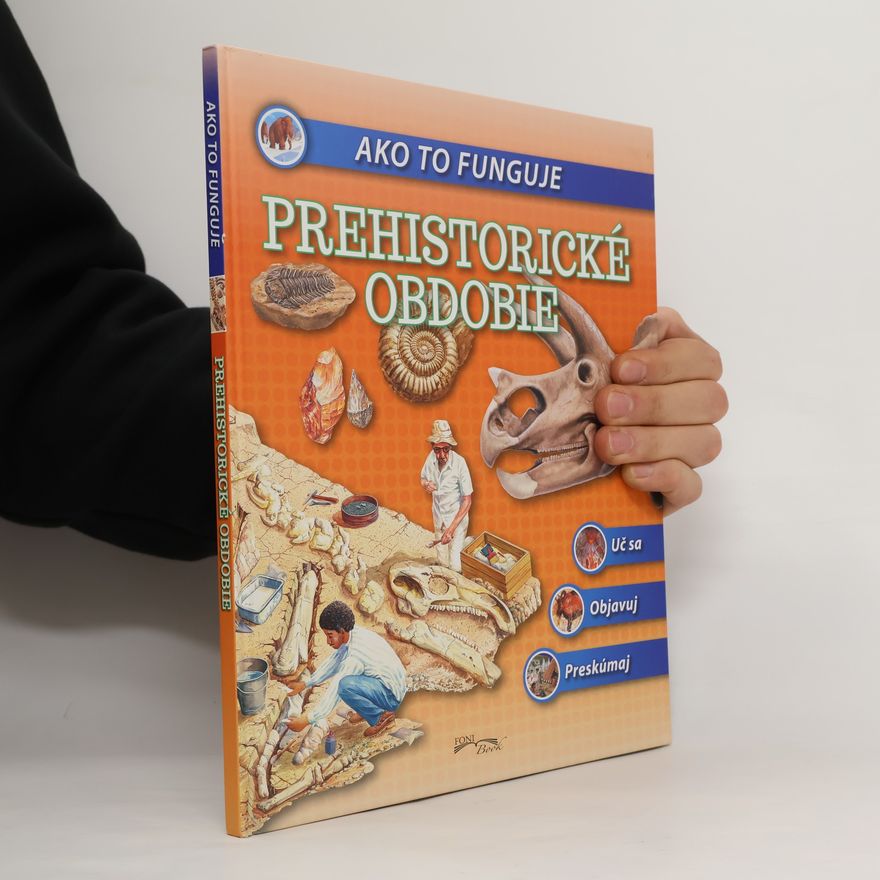 Collectif d'auteurs Ako to funguje. Prehistorické obdobie