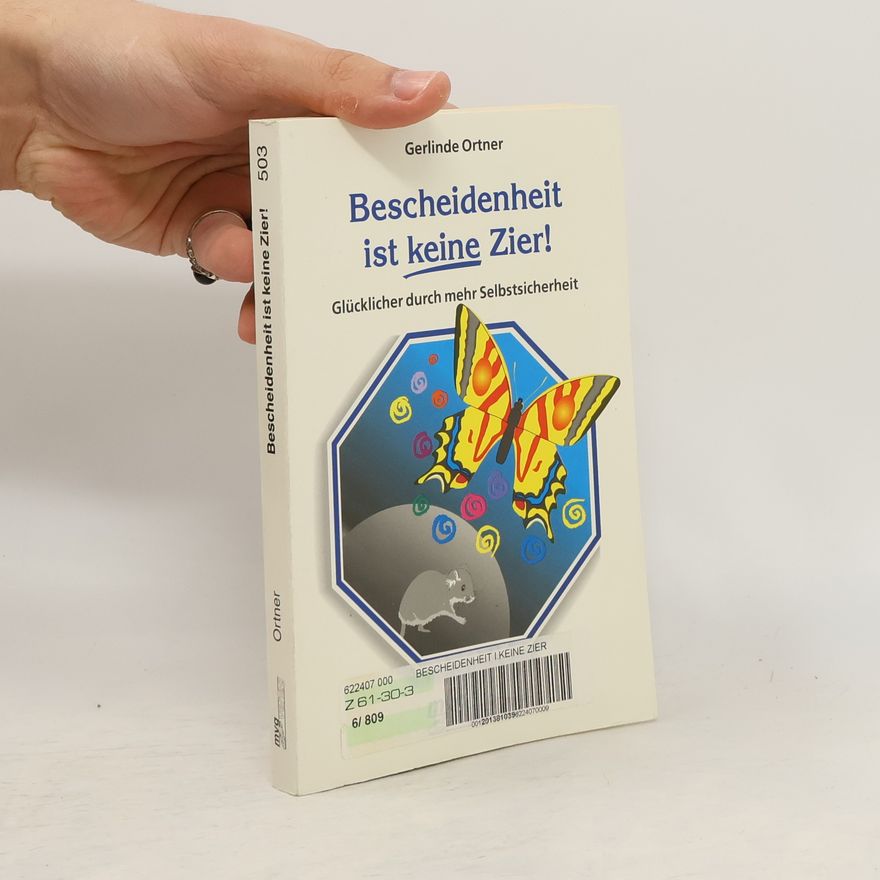 Gerlinde Ortner Bescheidenheit ist keine Zier!