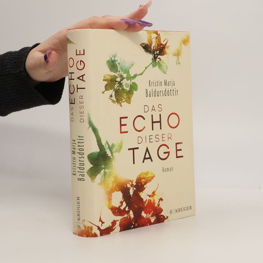 Kristín Marja Baldursdóttir Das Echo dieser Tage