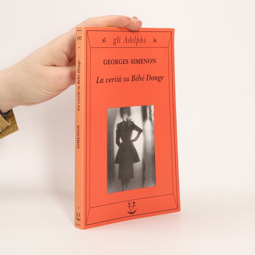 Georges Simenon Gli Adelphi - 197: La verità su Bébé Donge