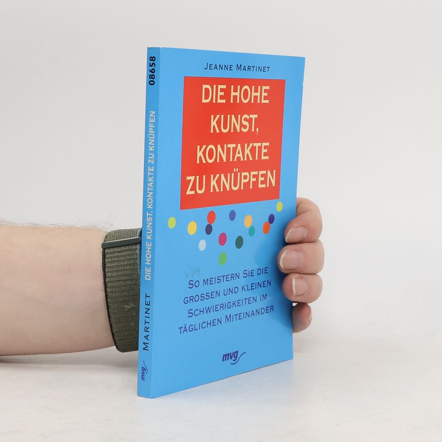 Jeanne Martinet Die hohe Kunst, Kontakte zu knüpfen