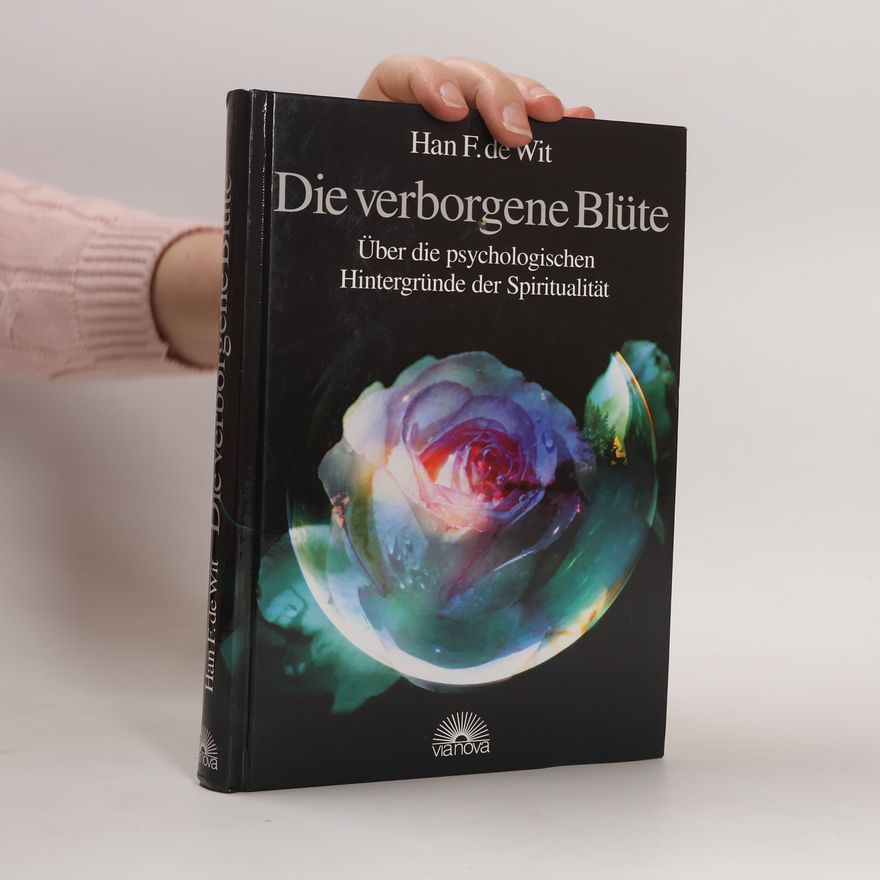 Han F. de Wit Die verborgene Blüte
