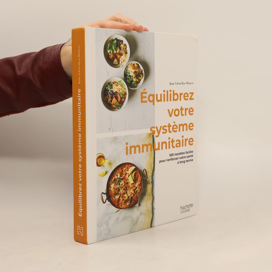 Kate Llewellyn-Waters Équilibrez votre système immunitaire