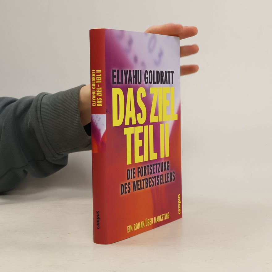 Eliyahu M. Goldratt Das Ziel. Teil II
