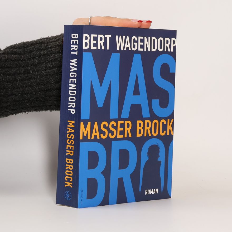 Bert Wagendorp Masser Brock
