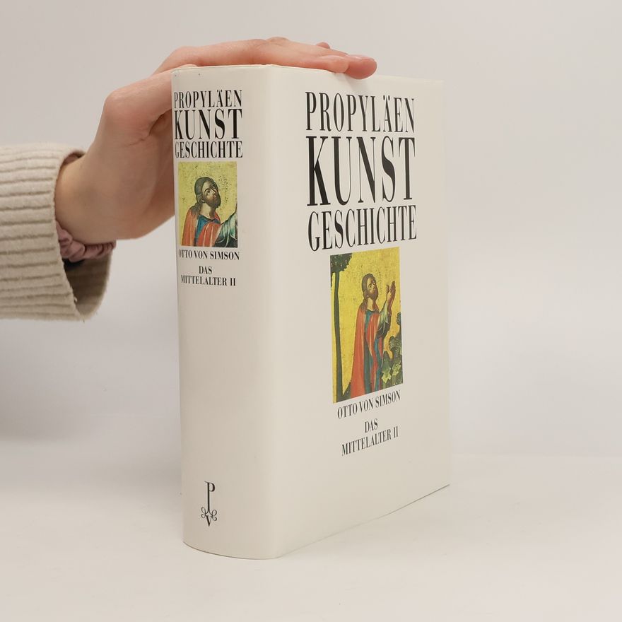 Otto Simson Propyläen - Kunstgeschichte. Das Mittelalter II