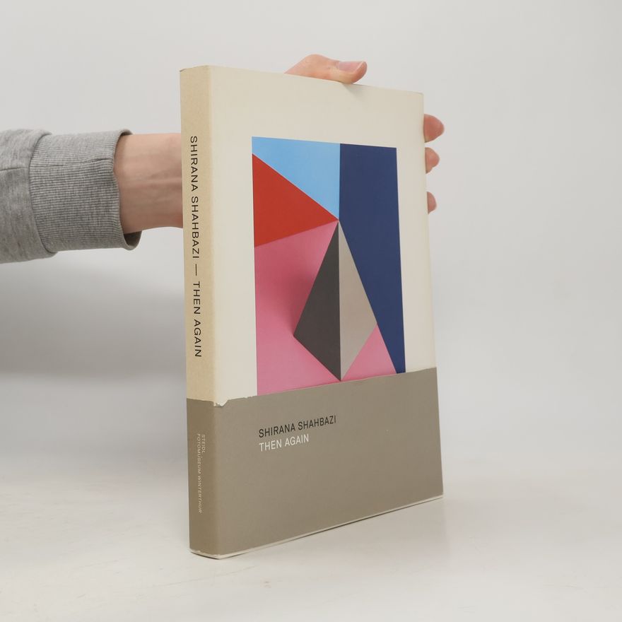 Shirana Shahbazi Shirana Shahbazi : then again