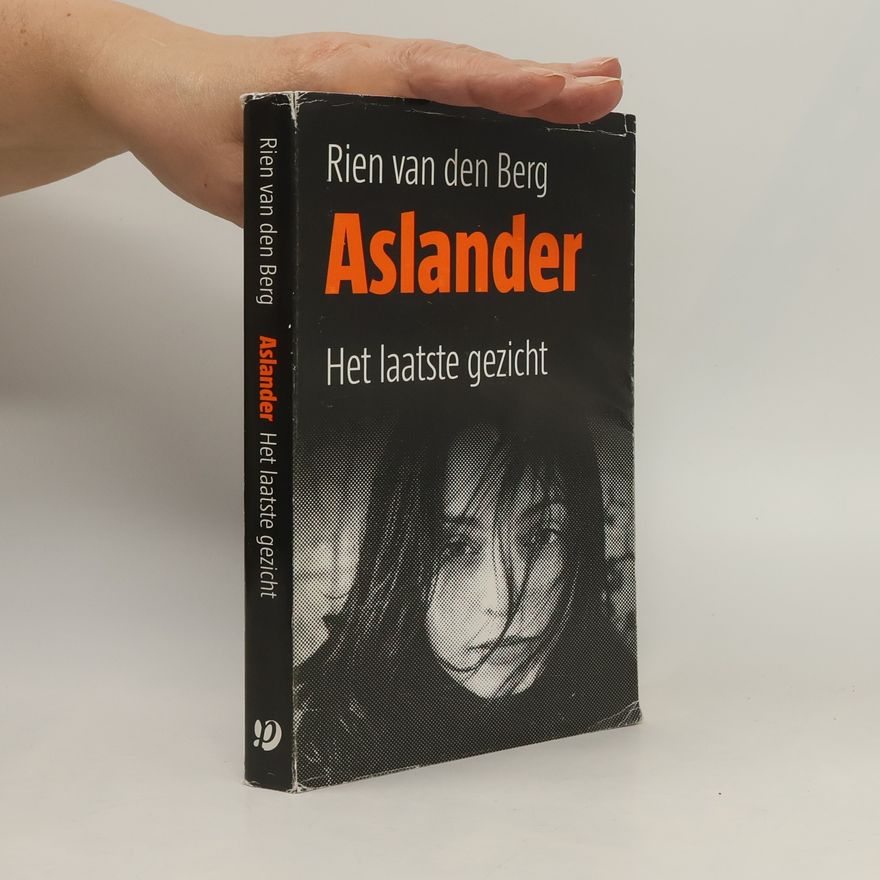 Rien van den Berg Aslander - 2: Het laatste gezicht