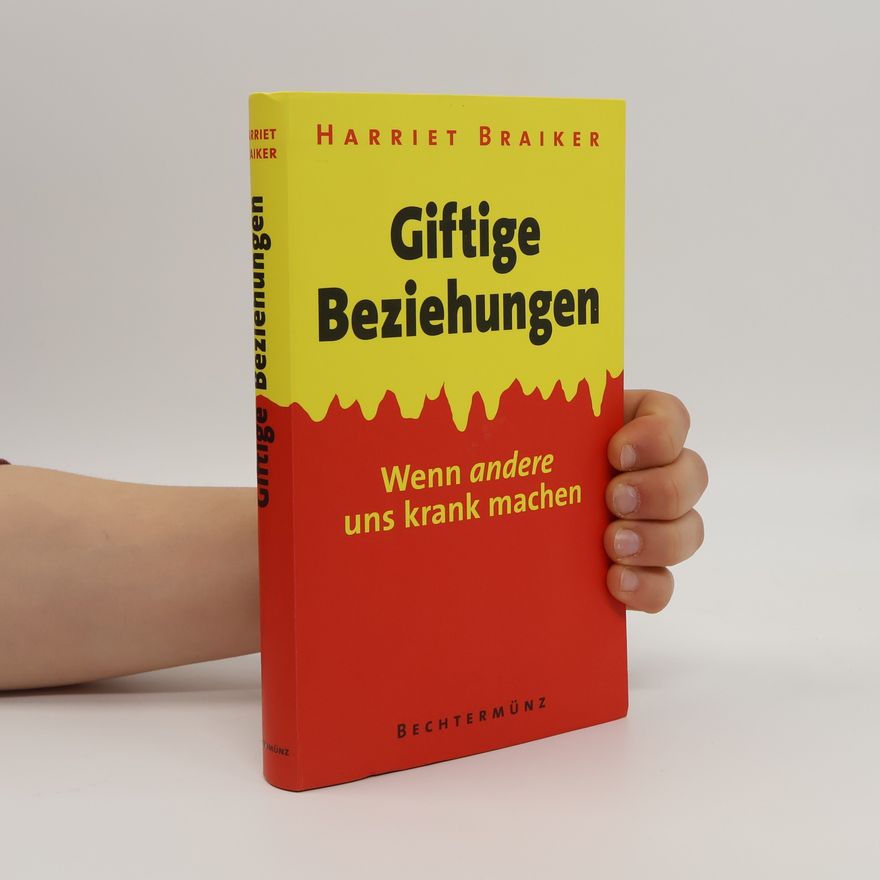 Harriet B. Braiker Giftige Beziehungen