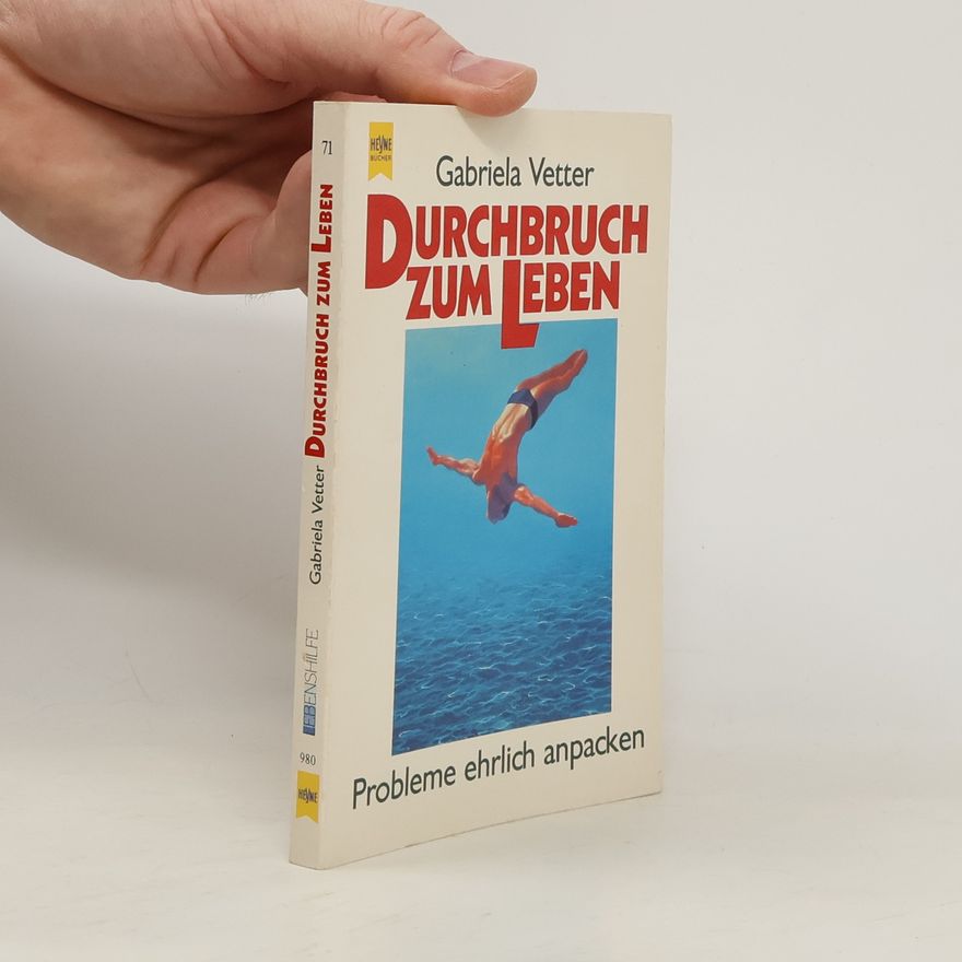 Gabriela Vetter Durchbruch zum Leben