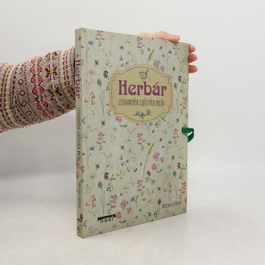 Miriam Latečková Herbár lisovaných liečivých bylín