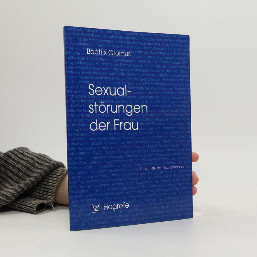Beatrix Gromus Sexualstörungen der Frau