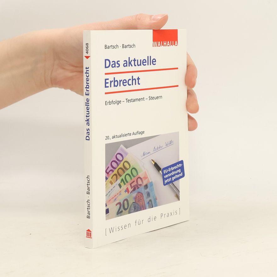 Malte B. Bartsch Walhalla Rechtshilfen: Das aktuelle Erbrecht